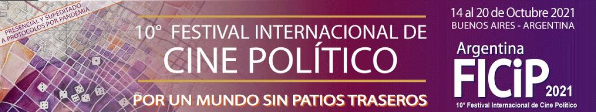 Toda la programación del 10° Festival Internacional de Cine Político - FICiP 