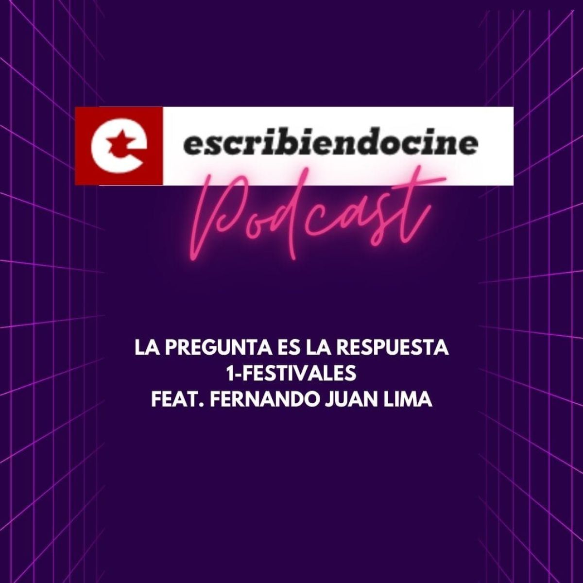 Presentamos "La pregunta es la respuesta", un podcast de EscribiendoCine
