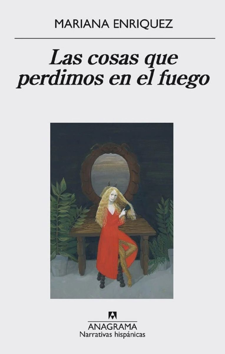 "Las cosas que perdimos en el fuego" de Mariana Enríquez será llevada al cine